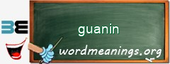 WordMeaning blackboard for guanin